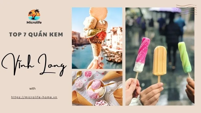 Khám phá top 7 quán kem ngon tại Vĩnh Long cực hút khách