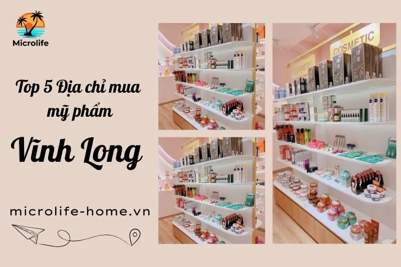 dia-chi-mua-my-pham-vinh-long-top-5-cua-hang-uy-tin-nhat